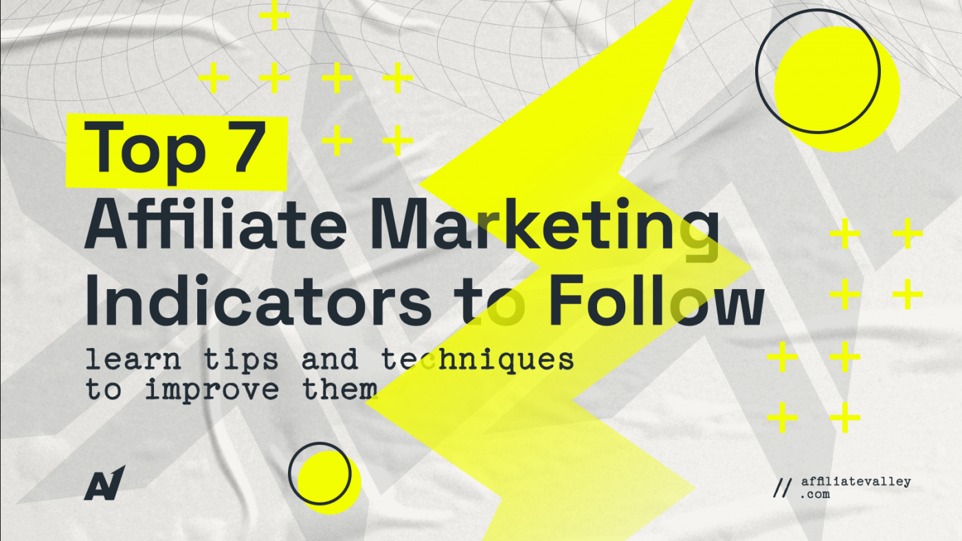 Affiliate Marketing Indicators and Tips on How to Improve Them