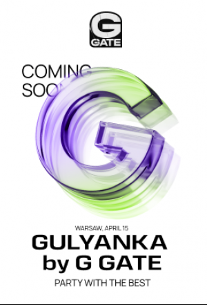 G GATE has announced the upcoming GULYANKA party in Warsaw
