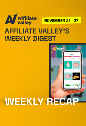 Affiliate Valley's Weekly Digest #6