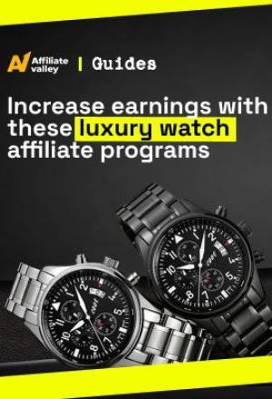 10 Best Luxury Watch Affiliate Programs to Make Money