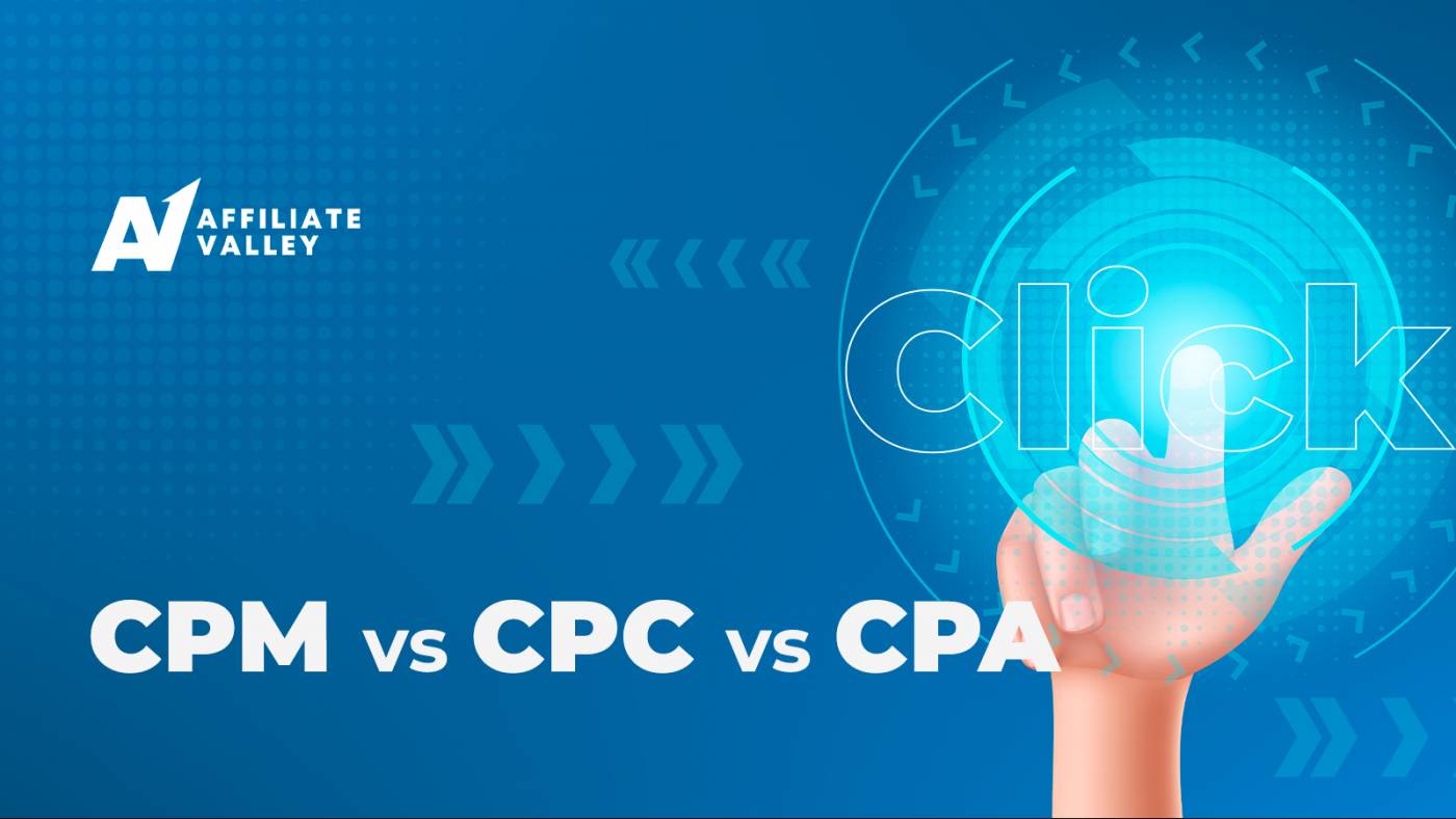 What are CPM, CPC, and CPA in affiliate marketing?