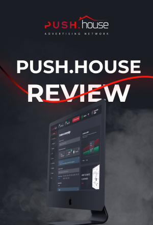 Push.House Review: Maximize your ROI with Push Notification Advertising