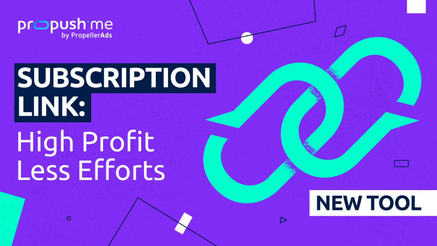 Everything You Need to Know About ProPush Subscription Links