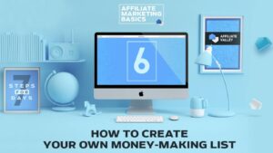 Affiliate Marketing Basics: Day 6 – How To Create Your Own Money Making List