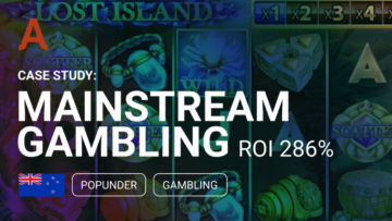 Affiliate Marketing Case Study: 286% ROI With Adsterra Popunder for Mainstream Gambling Vertical