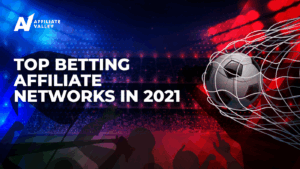 Top 4 Affiliate Networks in the Betting Niche in 2021