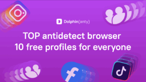 Why everyone needs an anti-detect browser in 2022