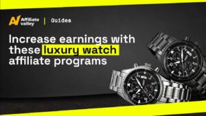 10 Best Luxury Watch Affiliate Programs to Make Money