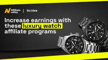 10 Best Luxury Watch Affiliate Programs to Make Money