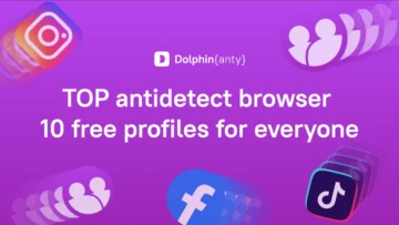 Why everyone needs an anti-detect browser in 2022