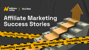 Affiliate Marketing Success Stories That Inspire to Earn Money