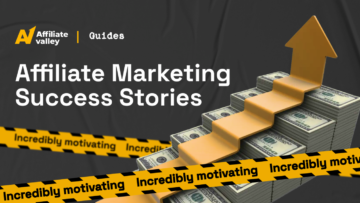 Affiliate Marketing Success Stories That Inspire to Earn Money