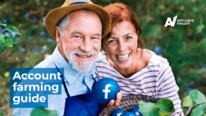 How to farm Facebook accounts: The ultimate guide for a rogue affiliate