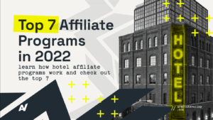 7 Best Hotel Affiliate Programs in 2022