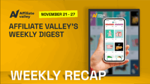 Affiliate Valley’s Weekly Digest #6