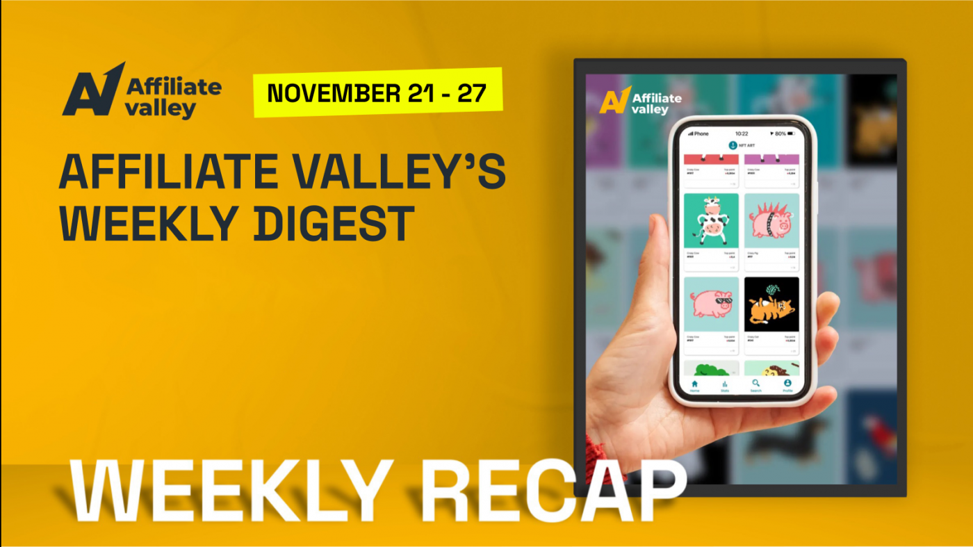 Affiliate Valley’s Weekly Digest #6