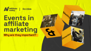 Why Are Events Important in Affiliate Marketing