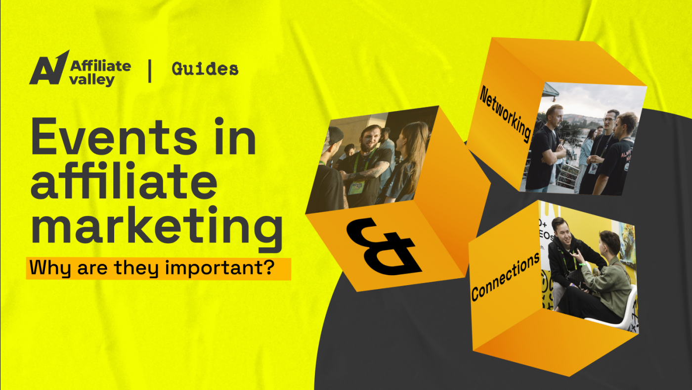 Why Are Events Important In Affiliate Marketing Affiliate Valley why-are-events-important-in-affiliate-marketing-affiliate-valley