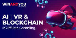 AI, VR, Blockchain: A New Technological Era in Affiliate Gambling